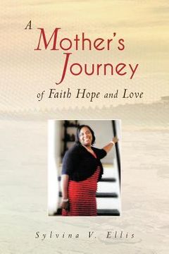 portada a mother's journey of faith hope and love (en Inglés)