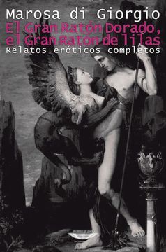 portada El Gran Raton Dorado, el Gran Raton de Lilas: Relatos Eroticos Completos (in Spanish)