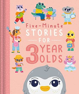 portada Five-Minute Stories for 3 Year Olds: With 7 Stories, 1 for Every day of the Week (en Inglés)
