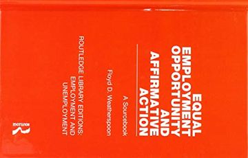 portada Equal Employment Opportunity and Affirmative Action: A Sourc: 9 (Routledge Library Editions: Employment and Unemployment) (en Inglés)