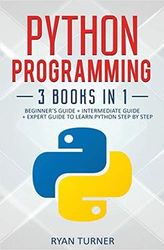 portada Python Programming: 3 Books in 1 - Ultimate Beginner's, Intermediate & Advanced Guide to Learn Python Step by Step (en Inglés)