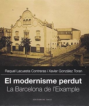 portada El Modernisme Perdut ii. L'eixample de Barcelona (Base Imatges) (in Spanish)