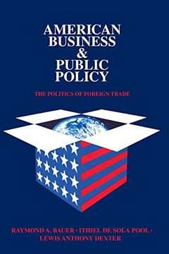 portada American Business and Public Policy: The Politics of Foreign Trade (in English)