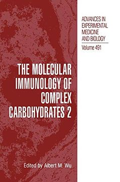 portada The Molecular Immunology of Complex Carbohydrates ―2 (Advances in Experimental Medicine and Biology) (No. 2) (en Inglés)