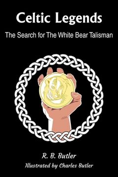 portada Celtic Legends: The Search for the White Bear Talisman (en Inglés)