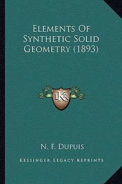 portada elements of synthetic solid geometry (1893) (en Inglés)