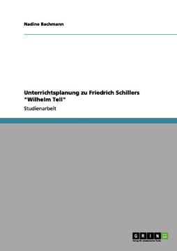 portada Unterrichtsplanung zu Friedrich Schillers "Wilhelm Tell" (German Edition)