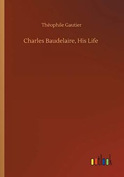 portada Charles Baudelaire, his Life (in English)
