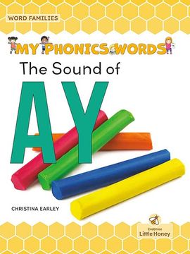 portada The Sound of ay (my Phonics Words - Word Families) (en Inglés)