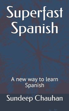 portada Superfast Spanish: A new way to learn Spanish (en Inglés)