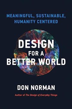 portada Design for a Better World: Meaningful, Sustainable, Humanity Centered