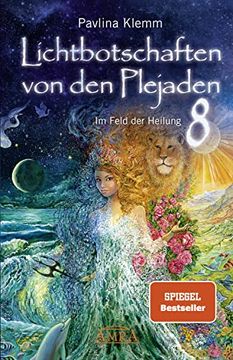portada Lichtbotschaften von den Plejaden Band 8: Im Feld der Heilung (in German)