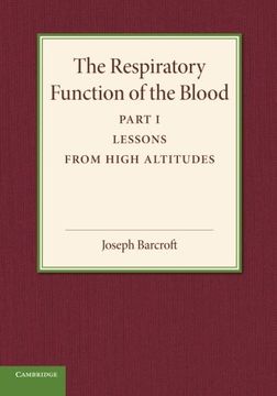 portada The Respiratory Function of the Blood, Part 1, Lessons From High Altitudes (in English)