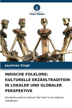 portada Indische Folklore: Kulturelle Erzähltradition in Lokaler Und Globaler Perspektive (en Alemán)