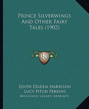 portada prince silverwings and other fairy tales (1902) (en Inglés)