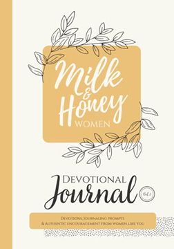 portada Milk and Honey Women Devotional Journal: Devotions, Journaling Prompts & Authentic Encouragement From Women Like you (en Inglés)