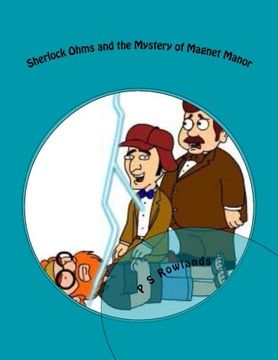 portada Sherlock Ohms and the Mystery of Magnet Manor: A Science Drama Playscript (Science Drama Playscripts)