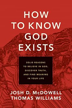 portada How to Know god Exists: Solid Reasons to Believe in God, Discover Truth, and Find Meaning in Your Life (en Inglés)
