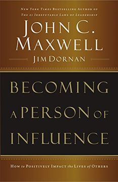 portada Becoming a Person of Influence: How to Positively Impact the Lives of Others 