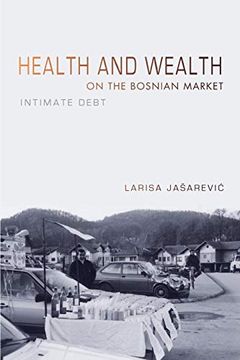 portada Health and Wealth on the Bosnian Market: Intimate Debt (in English)