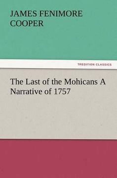 portada the last of the mohicans a narrative of 1757 (en Inglés)