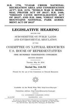 portada H.R. 1776, "Clear Creek National Recreation Area and Conservation Act"; H.R. 2175, "World War II Memorial Prayer Act of 2013"; H.R. 2489, "Oregon Cave (in English)