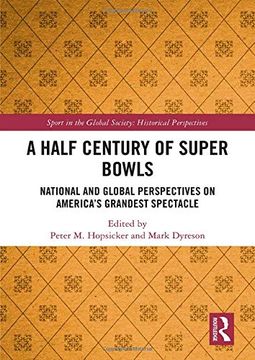portada A Half Century of Super Bowls: National and Global Perspectives on America's Grandest Spectacle (en Inglés)