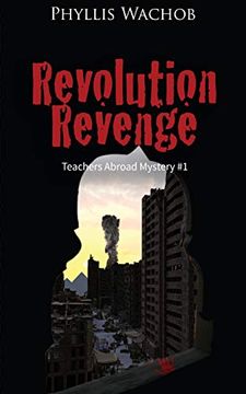 portada Revolution Revenge: Teachers Abroad Mystery #1 (en Inglés)