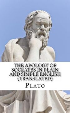 portada The Apology of Socrates In Plain and Simple English (Translated) (in English)