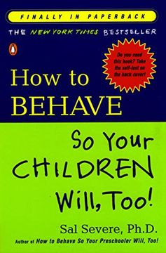 portada How to Behave so Your Children Will, Too! (en Inglés)