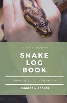 portada Snake log Book: Better Records for a Longer Life 