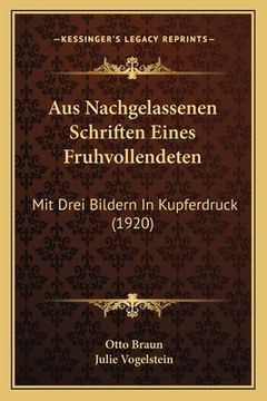 portada Aus Nachgelassenen Schriften Eines Fruhvollendeten: Mit Drei Bildern In Kupferdruck (1920) (en Alemán)