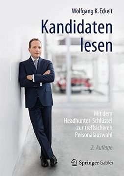 portada Kandidaten Lesen: Mit dem Headhunter-Schlüssel zur Treffsicheren Personalauswahl (in German)