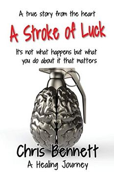 portada A Stroke of Luck: A Healing Journey Recovering From a Stroke (en Inglés)