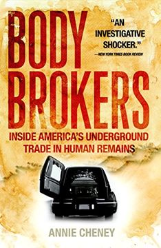 portada Body Brokers: Inside America's Underground Trade in Human Remains (en Inglés)