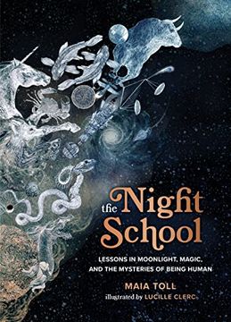 portada The Night School: Lessons in Moonlight, Magic, and the Mysteries of Being Human 