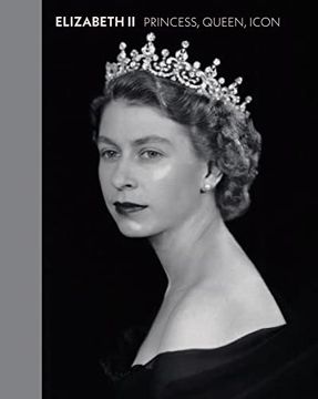 portada Elizabeth II: Princess, Queen, Icon (en Inglés)