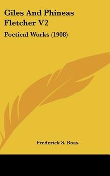 portada giles and phineas fletcher v2: poetical works (1908) (en Inglés)