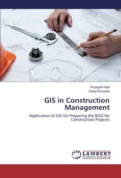 portada GIS in Construction Management: Application of GIS for Preparing the BOQ for Construction Projects