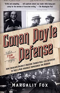 portada Conan Doyle for the Defense: How Sherlock Holmes's Creator Turned Real-Life Detective and Freed a man Wrongly Imprisoned for Murder 