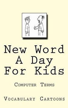 portada New Word A Day For Kids: Computer Terms (en Inglés)