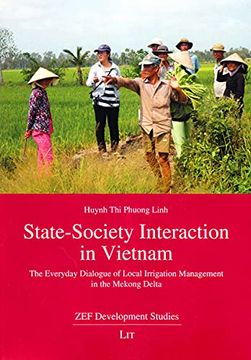 portada Statesociety Interaction in Vietnam the Everyday Dialogue of Local Irrigation Management in the Mekong Delta 29 zef Development Studies