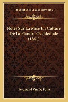 portada Notes Sur La Mise En Culture De La Flandre Occidentale (1841) (in French)