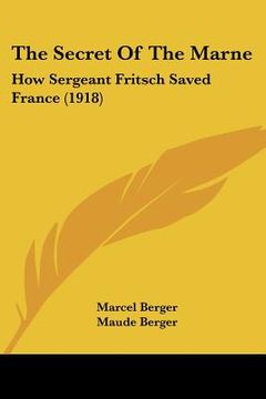 portada the secret of the marne: how sergeant fritsch saved france (1918) (en Inglés)