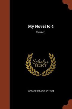 portada My Novel to 4; Volume 1 (en Inglés)