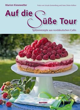 portada Auf die süße Tour: Spitzenrezepte aus norddeutschen Cafés (en Alemán)