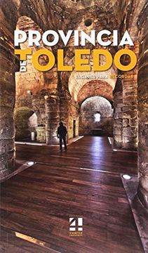 portada Provincia de Toledo. Lugares Para Recordar (in Spanish)