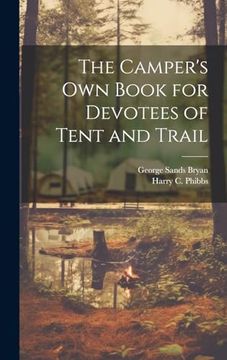portada The Camper's own Book for Devotees of Tent and Trail (en Inglés)