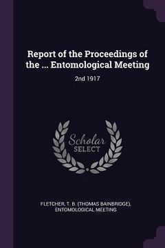 portada Report of the Proceedings of the ... Entomological Meeting: 2nd 1917 (en Inglés)