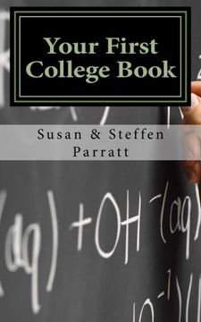 portada Your First College Book: A Parent's Guide To Helping Your Child Prepare For And Apply To College